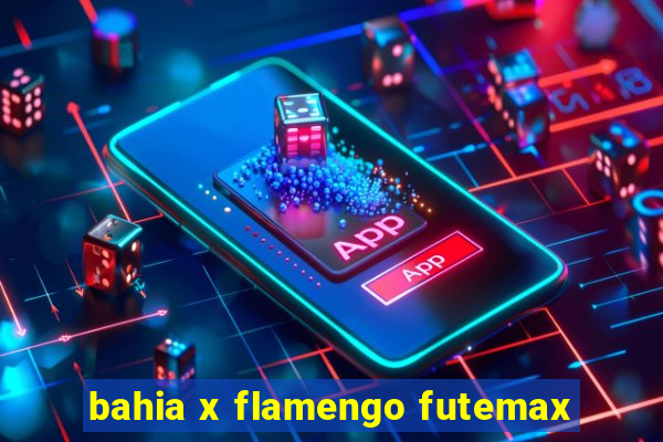 bahia x flamengo futemax